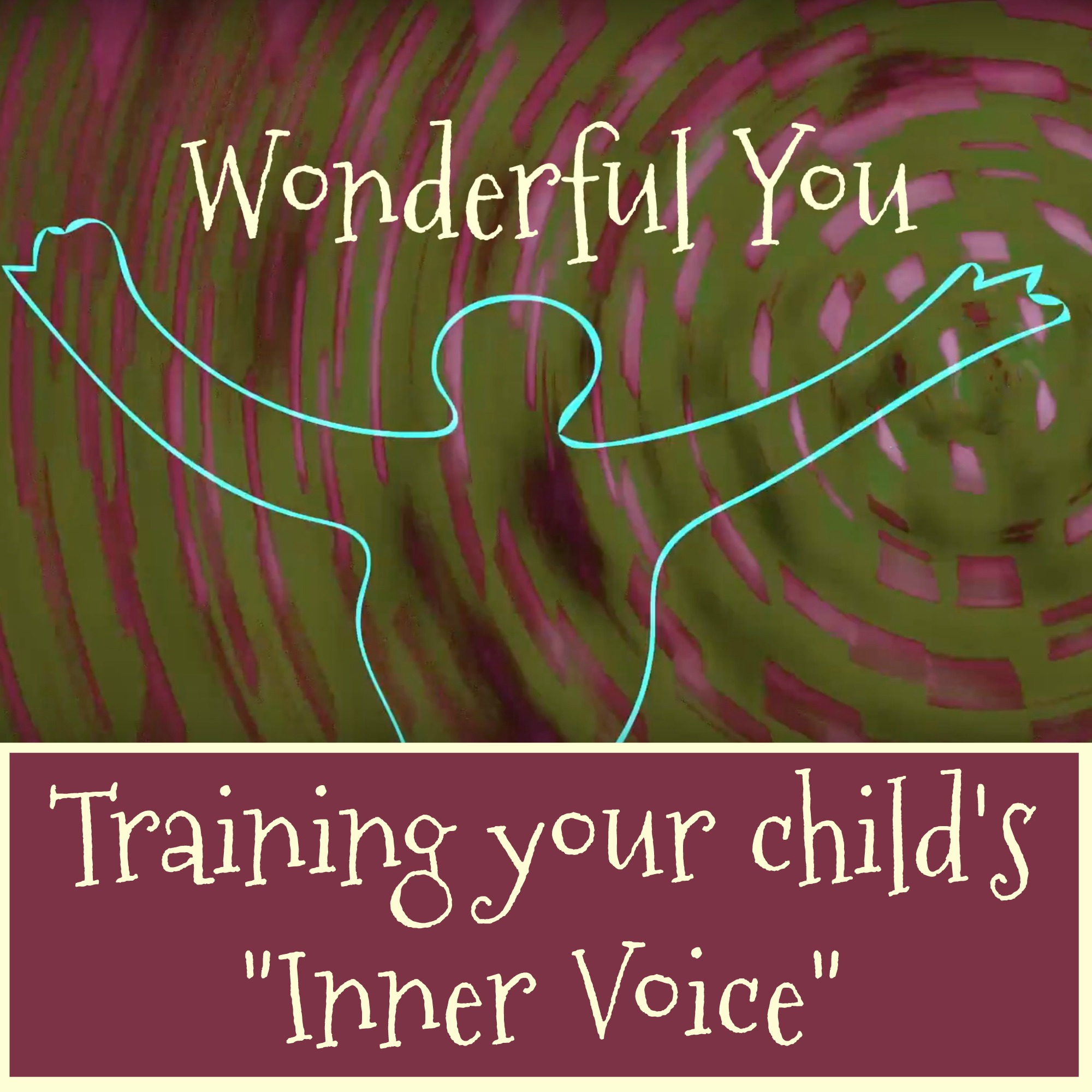 Teach Children To Have a Strong "Inner Voice" with song "Wonderful You